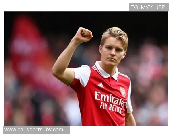 阿森纳允许厄德高参加国家队比赛现场观战挪威晋级关键战役